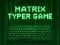 Hra Matrix Typer