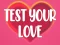 Hra Test Your Love