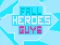 Hra Fall Heroes Guys 2