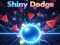 Hra Shiny Dodge