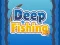 Hra Deep Fishing