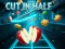 Hra Cut In Half