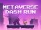 Hra Metaverse Dash Run