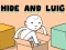Hra Hide and Luig