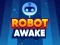 Hra Robot Awake