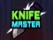 Hra Knife Master