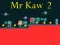 Hra Mr Kaw 2