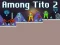 Hra Among Tito 2