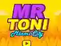 Hra Mr Toni Miami City