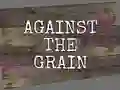 Hra Against the Grain
