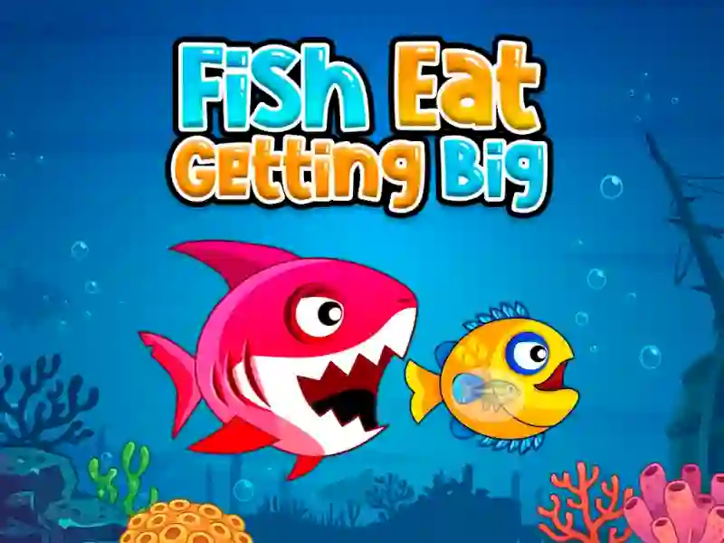 Hra Fish Eat Getting Big