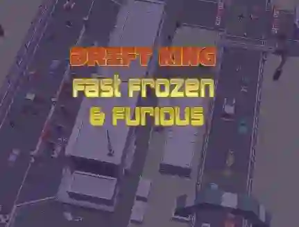Hra Drift King Fast Frozen & Furious