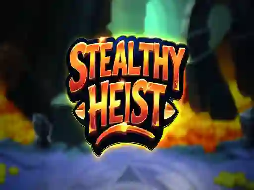 Hra Stealthy Heist