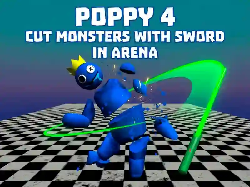 Hra Poppy 4: Cut Monsters With Sword In Arena!