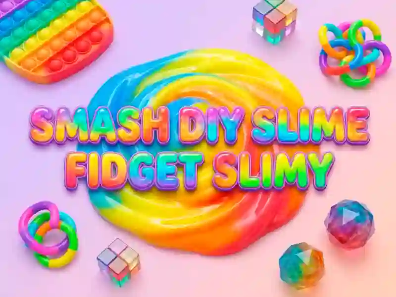 Hra Smash Diy Slime Fidget Slimy