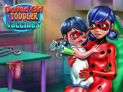 Hra Dotted Girl: Toddler Vaccines