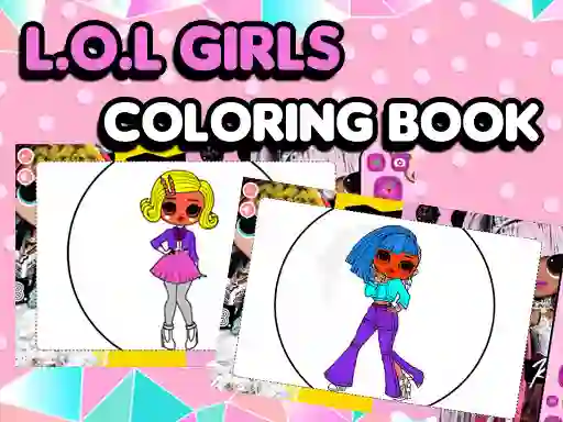 Hra L.O.L OMG Girls Coloring Book