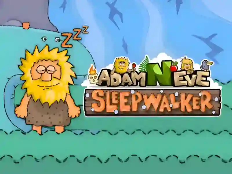 Hra Adam and Eve: Sleepwalker