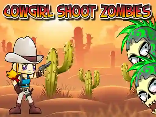 Hra Cowgirl Shoot Zombies