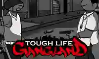 Hra Tough Life Gangland
