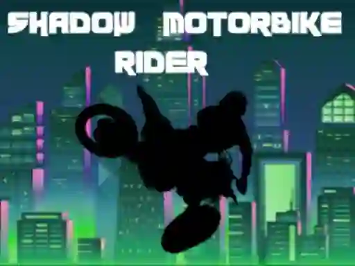 Hra Shadow Motorbike Rider