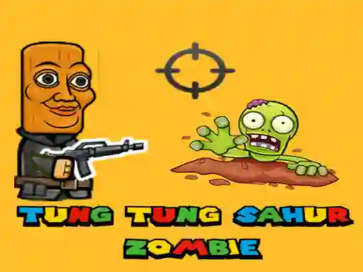 Hra Tung Tung Sahur Zombie