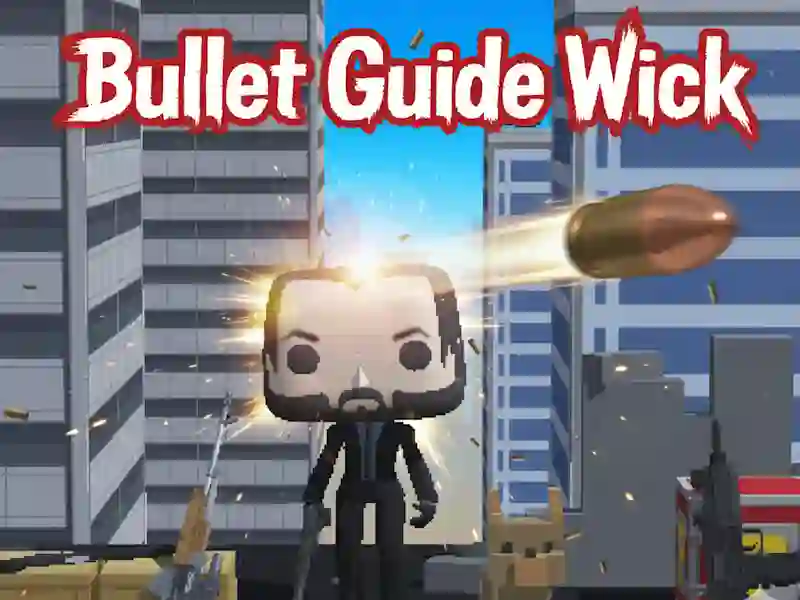 Hra Bullet Guide Wick