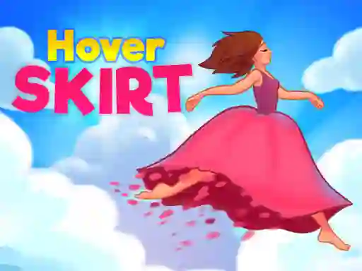 Hra Hover Skirt