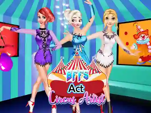 Hra BFFs Act Circus Artist