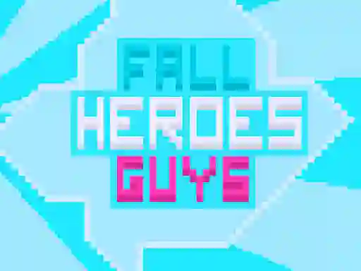 Hra Fall Heroes Guys 2