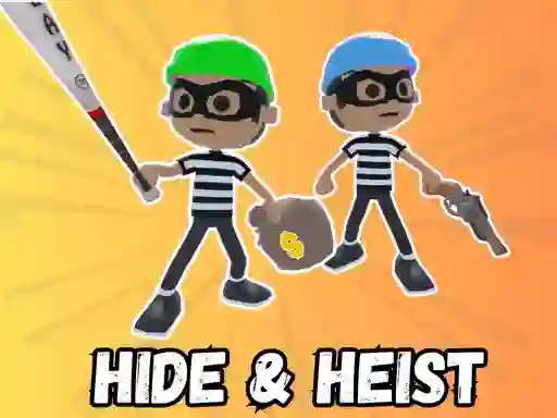 Hra Hide & Heist