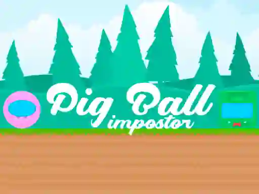 Hra Pig Ball Impostor