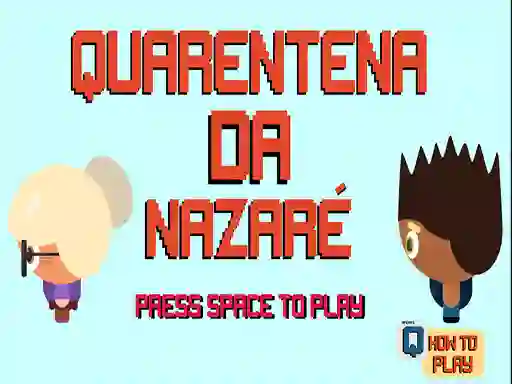 Hra Nazare Quarantine