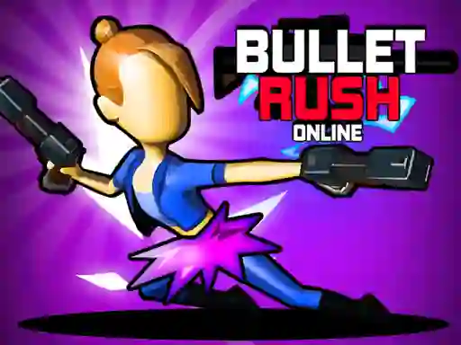 Hra Bullet Rush Online