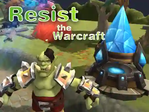 Hra Resist The Warcraft