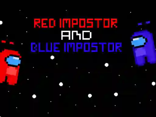Hra Red ?mpostor and  Blue ?mpostor