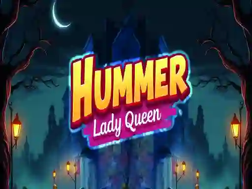 Hra Hummer Lady Queen
