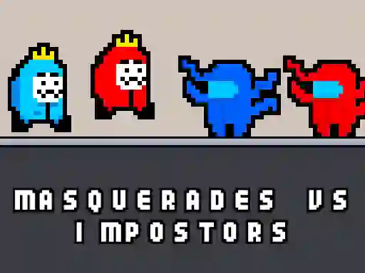 Hra Masquerades vs impostors