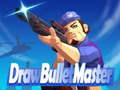 Hra Nakreslete Bullet Master 