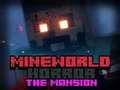 Hra Mineworld Horror Mansion