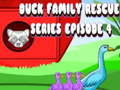Hra Duck Family Rescue Series, epizoda 4 