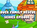 Hra Duck Family Rescue Series, epizoda 2 