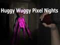 Hra Huggy Wuggy Pixel Nights