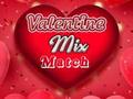 Hra Den svatého Valentýna: Mix Match 