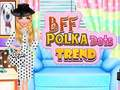 Hra Trend BFF polka