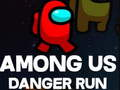 Hra Mezi námi Danger Run 