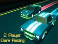 Hra Dark Racing pro 2 hráče 