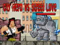 Hra Město Hero vs Street Love