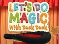 Hra Pojďme kouzlit s Duck Duck 
