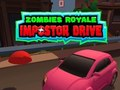 Hra Zombies Royale: Impostor Drive
